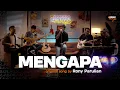 Download Lagu Mengapa - Rony Parulian | Cover Angga Candra ft Himalaya Band