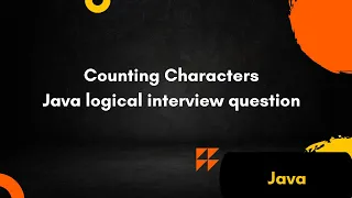 Java Logical Interview question Counting Characters codewars java solution