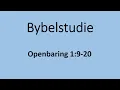 Download Lagu Bybelstudie: Openb. 1:9-20