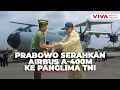 Pesawat Airbus A-400M/MRTT Pesanan Prabowo Tiba di Indonesia