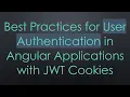 Best Practices for User Authentication in Angular Applications with JWT Cookies