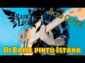 Download Lagu Saint Loco Di balik Pintu istana (Basscover)