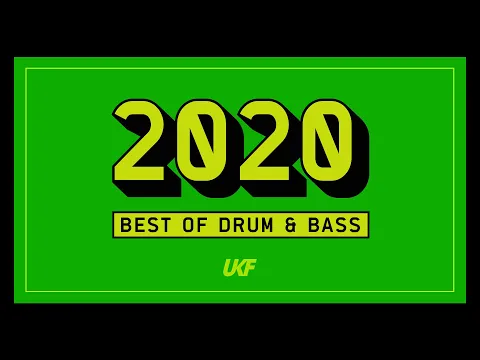 UKF Drum & Bass: Best of Drum & Bass 2020 Mix