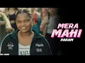 Lagu Mera Mahi - Param (Official Video) Mera Maahi | That Girl | New Song | Instagram Viral Song