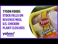 Tyson Foods stock falls on revenue miss U S chicken plant closures