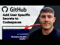 How to Add User Specific Secrets to GitHub Codespaces 2025 Guide
