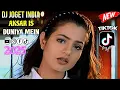 Download Lagu DJ REMIX JOGET INDIA💃AKSAR IS DUNIYA MEIN🎶REMIX TERBARU 2025 FULL BASS🔊SONG BOLLYWOOD VIRAL TIKTOK