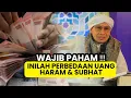Download Lagu WAJIB PAHAM ❗❗ Perbedaan Uang Haram dan Subhat dan Bagaimana Cara Taubatnya ❓❓ - Buya Yahya Menjawab