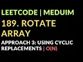 189 Rotate Array Approach 3 Using Cyclic Replacements O N Leetcode Meduim Javascript