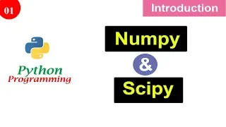 Introduction to Numpy and Scipy Python Tutorials