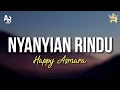 Download Lagu Nyanyian Rindu - Happy Asmara (LIRIK)