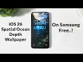 Viral iPhone Spatial Wallpaper On Samsung How To Add iOS 26 Water Spatial Effect in Any Samsung