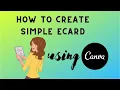 How to make an ecard online How to create simple e-card using Canva and share online 2021
