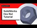 SolidWorks Tutorial Design a Perfect Hex Nut Easy Step-by-Step
