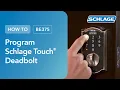 How To Program a Schlage Touch Keyless Touchscreen Deadbolt BE375