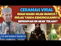 Download Lagu VIRAL‼️ IMAM MAHDI MUNCUL? INI TANDANYA! CERAMAH USTADZ RAHMAT BAEQUNI BERSIAPLAH INI AKAN TERJADI