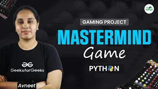 Gaming Project Mastermind using Python GeeksforGeeks School