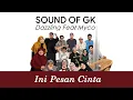 Lagu Sound of Garuda Keadilan - Ini Pesan Cinta