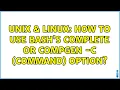 Unix Linux How to use bash s complete or compgen - C command option