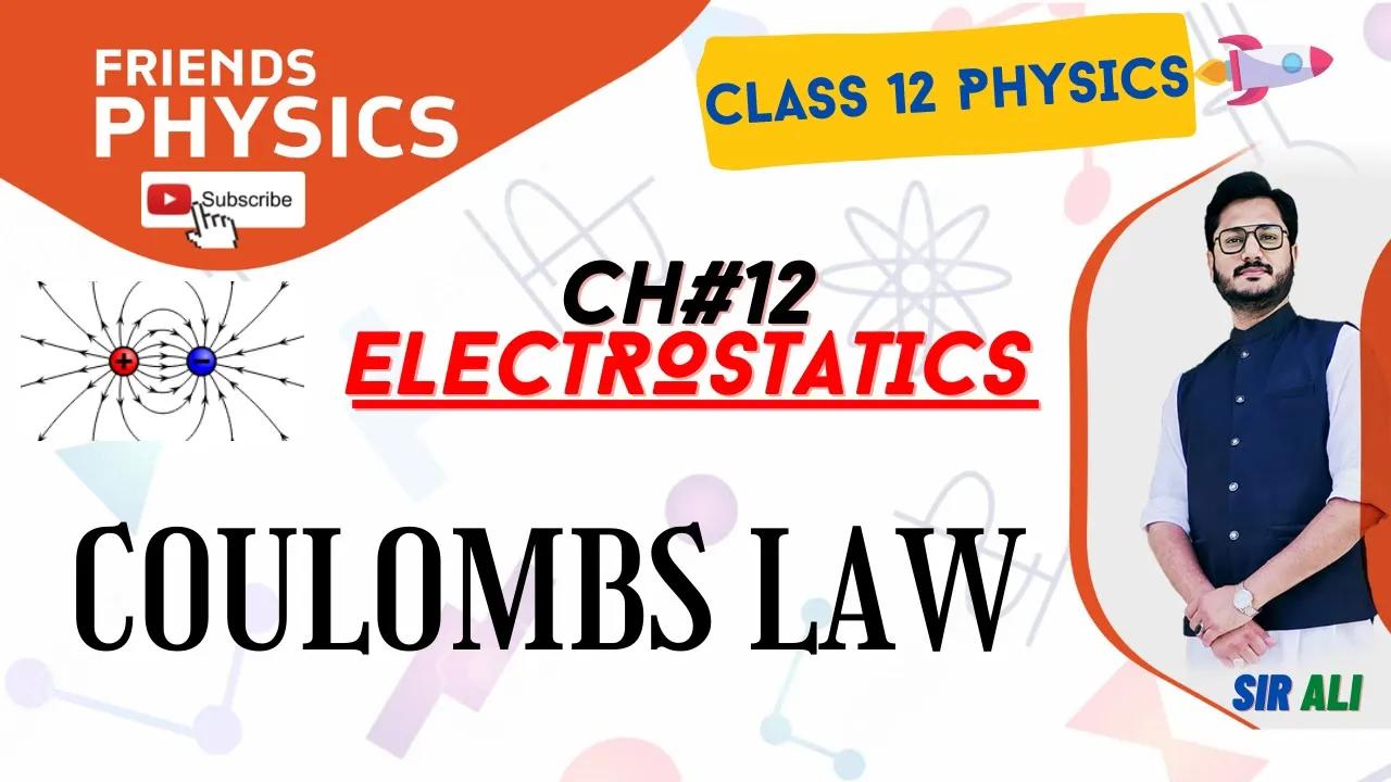 COULOMBS LAW | CHAPTER 12 | ELECTROSTATICS | CLASS 12 PHYSICS | 100% UNDERSTANDING