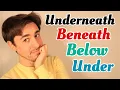 UNDER - BELOW