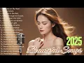 Beautiful Songs 2025: The ONLY Romantic Playlist You Need This Year! 🔥