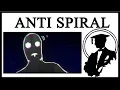 What s With Anti Spiral Comments