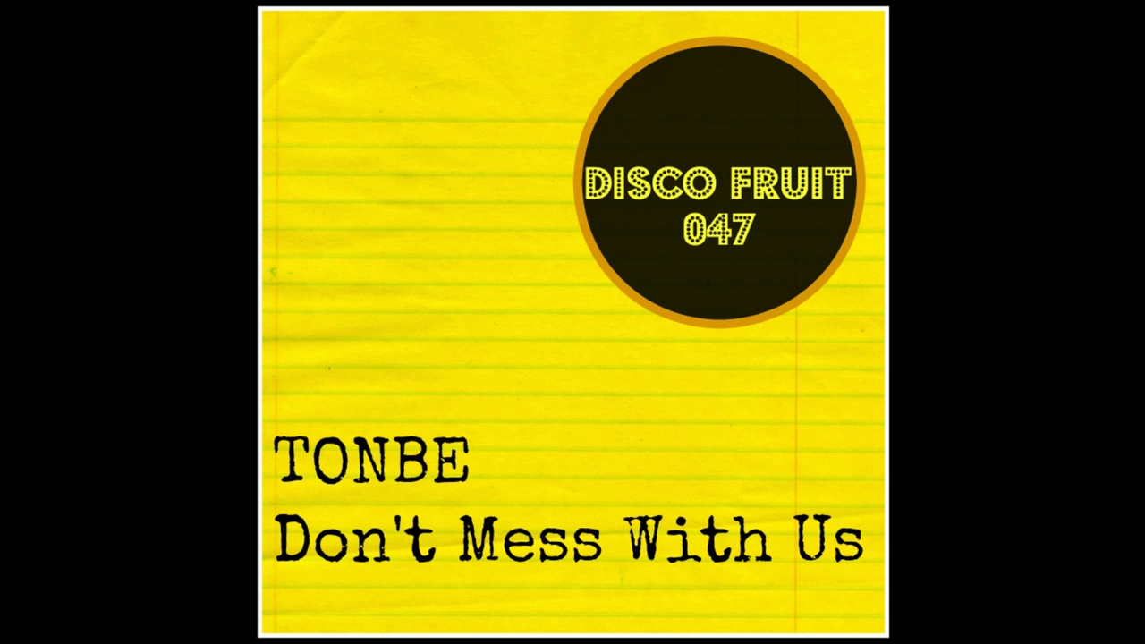 Tonbe - Don't Mess With Us