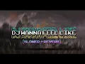 Download Lagu DJ Wanna Feel Like Sopan Yete (Slowed + Reverb)