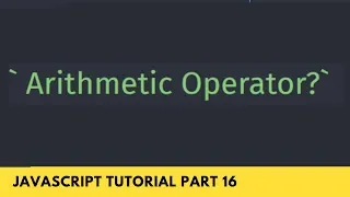 What is Operator Arithmetic Operator in Detail - JavaScript Tutorial Part