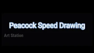 Speed Drawing Peacock Peafowl Art Station