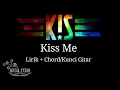 Download Lagu Kis Band - Kiss Me || (Lirik + Chord/Kunci Gitar)