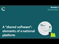 Module 3 - A shared software elements of a national platform