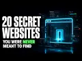 20 Secret Websites From the Hidden Side of the Internet