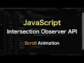 Intersection Observer API Scroll Animation JavaScript scroll
