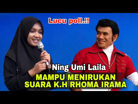 Download MP3 Ning Umi Laila Mampu Menirukan Suara Rhoma Irama - Ning Umi Laila Terbaru 2024