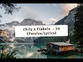Chily x Tiakola - 25 | Lyrics