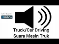 Sound effect Suara Truk / Truck Driving
