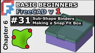 FreeCAD 1.0 | Simple Box & Snap-Fit Lid | Shape Binders | Basic Beginners FreeCAD Lesson 31 Project