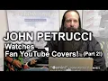 Download Lagu John Petrucci Watches Fan YouTube Covers Part 2!
