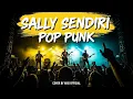 Lagu Sally Sendiri - Peterpan Pop Punk Ai Cover 