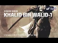 Download Lagu Khalid Bin Walid-1 - Ustadz Dr. Firanda Andirja, Lc,  M.A.