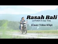 Download Lagu RASAH BALI - LAVORA ft Ena Vika (Cover Video Klip)