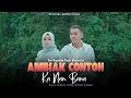 Lagu Lagu Minang Terbaru 2026 – Ambiak Contoh Ka Nan Bana | Sri Fayola \u0026 Bennito
