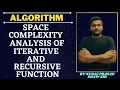 07 - Space Complexity Space Complexity Analysis of Iterative and Recursive Function Algorithm