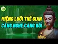 Download Lagu Lời Phật Dạy: Miệng Lưỡi Thế Gian Càng Nghe Càng Rối - Giọng Đọc Trần Ngọc San💚 Ngôi Nhà An Nhiên