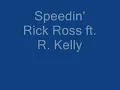 Speedin' - Rick Ross ( Lyrics )