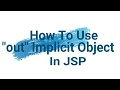 How To use out implicit object in jsp