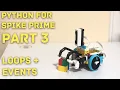Python for SPIKE Prime LEGO 45678 Part 3 Loops and Events Tutorial For version 2 Legacy