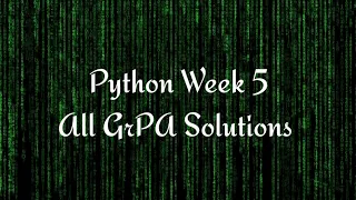 Python Week 5 All GrPa s Solutions